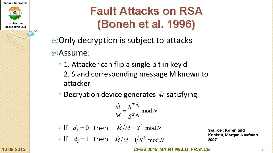 Secured Embedded Architecture Laboratory (SEAL) Fault Attacks on RSA (Boneh et al. 1996) Only