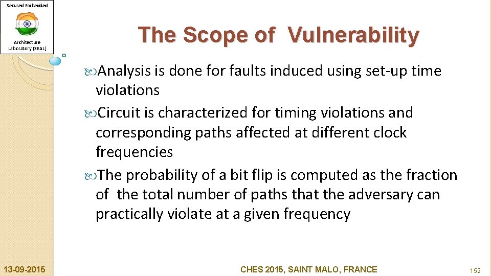 Secured Embedded Architecture Laboratory (SEAL) The Scope of Vulnerability Analysis is done for faults
