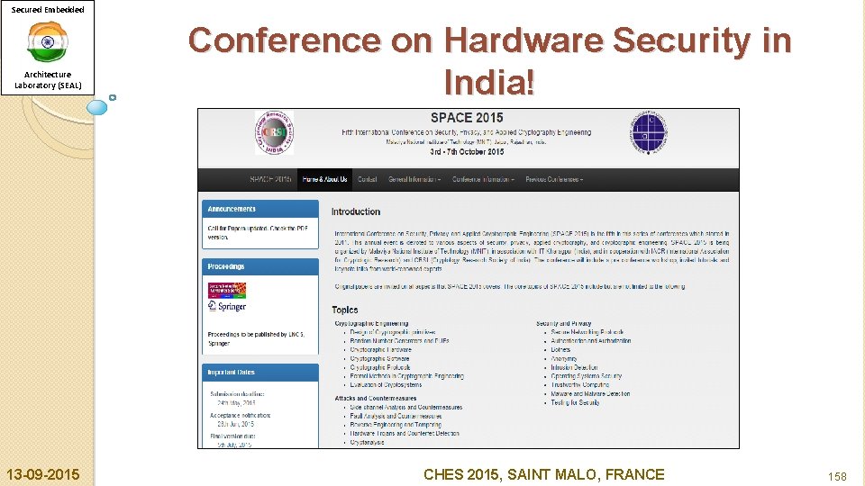 Secured Embedded Architecture Laboratory (SEAL) 13 -09 -2015 Conference on Hardware Security in India!