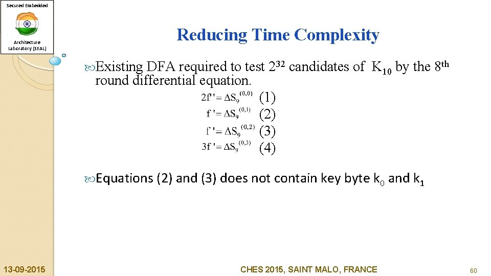 Secured Embedded Reducing Time Complexity Architecture Laboratory (SEAL) Existing DFA required to test 232