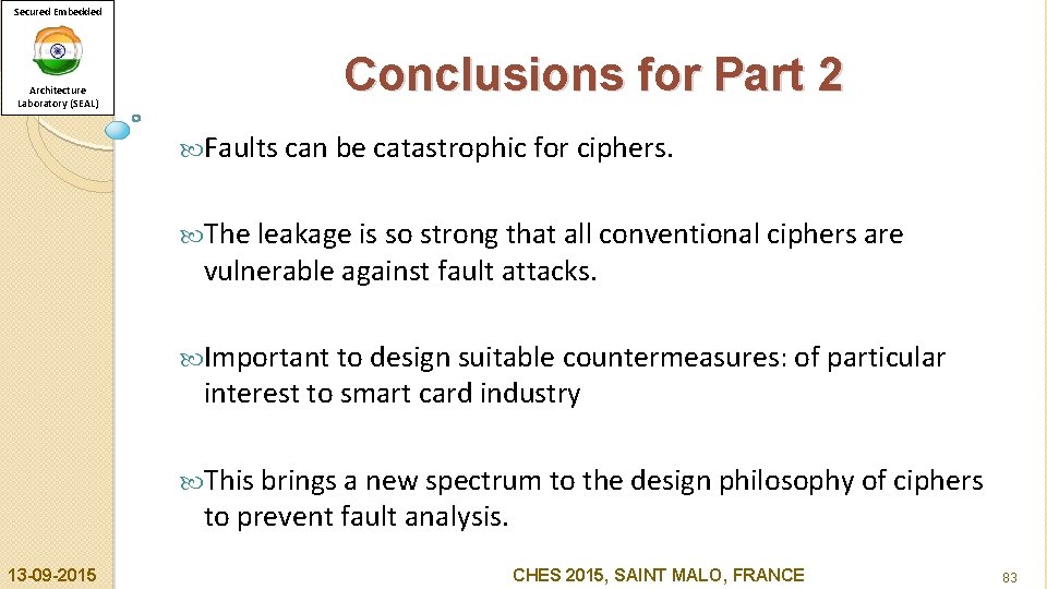 Secured Embedded Architecture Laboratory (SEAL) Conclusions for Part 2 Faults can be catastrophic for
