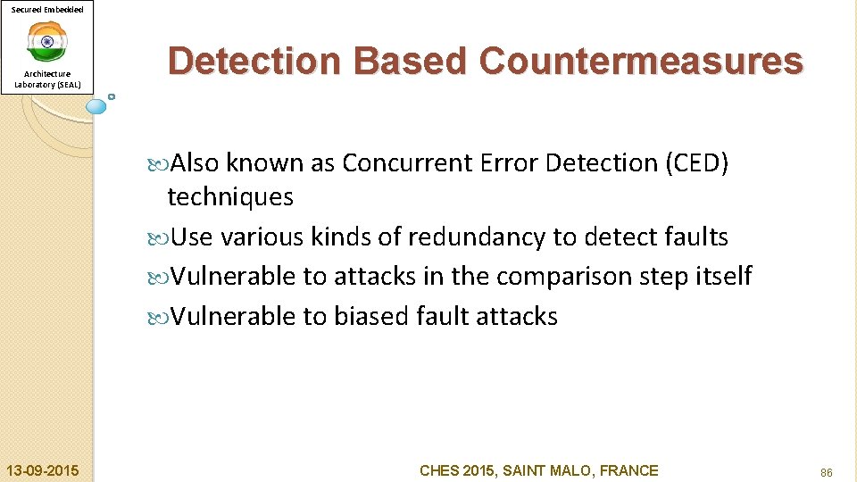 Secured Embedded Architecture Laboratory (SEAL) Detection Based Countermeasures Also known as Concurrent Error Detection