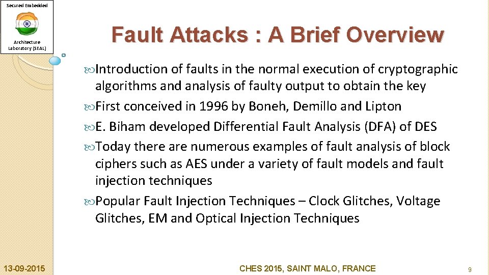 Secured Embedded Architecture Laboratory (SEAL) Fault Attacks : A Brief Overview Introduction of faults