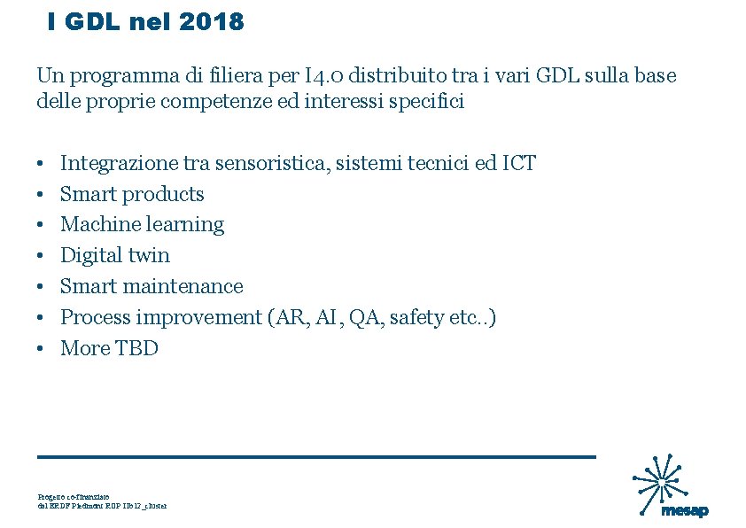 I GDL nel 2018 Un programma di filiera per I 4. 0 distribuito tra