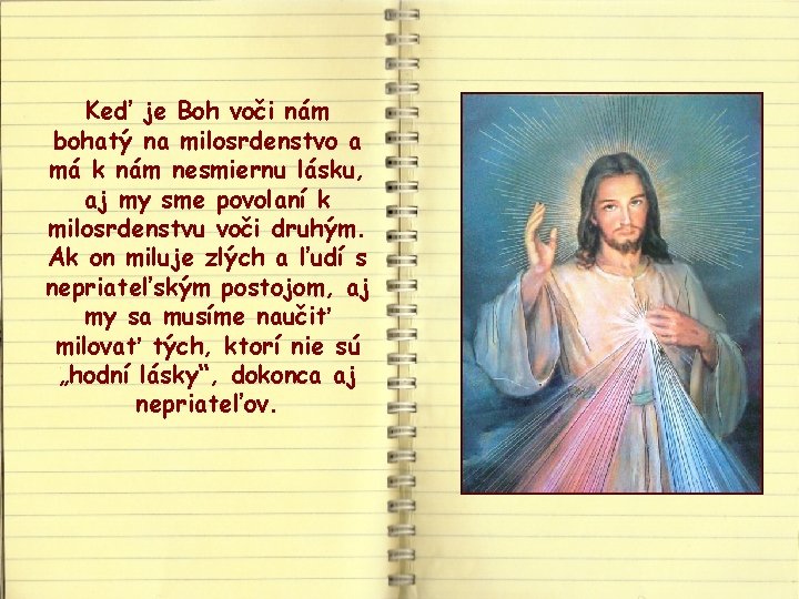 Keď je Boh voči nám bohatý na milosrdenstvo a má k nám nesmiernu lásku,