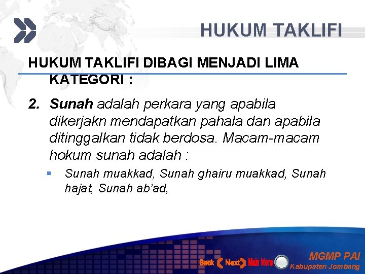 HUKUM TAKLIFI DIBAGI MENJADI LIMA KATEGORI : 2. Sunah adalah perkara yang apabila dikerjakn