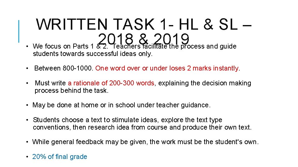 WRITTEN TASK 1 - HL & SL – 2018 & 2019 • We focus
