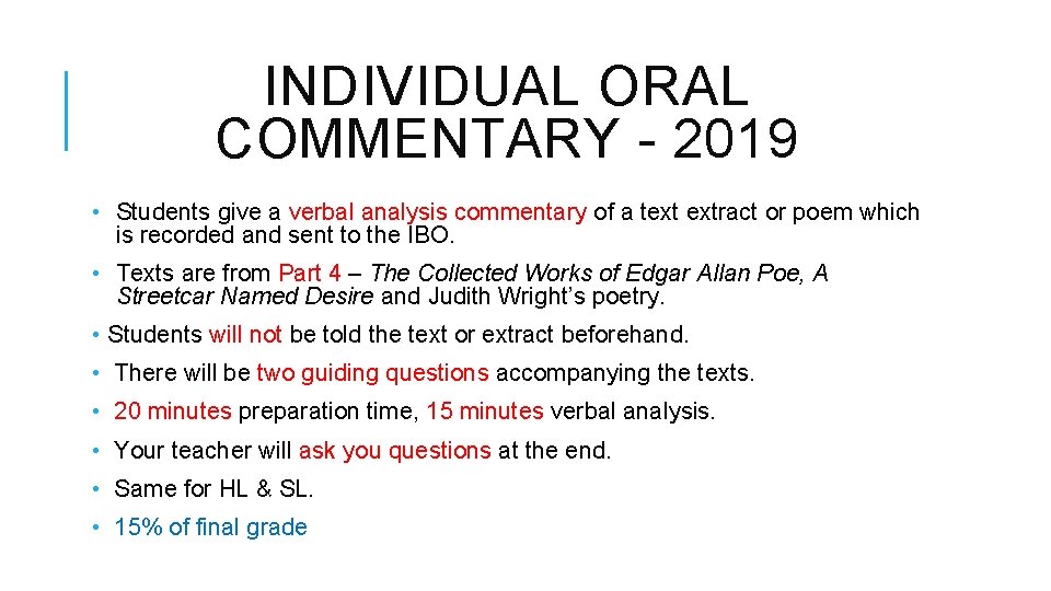 INDIVIDUAL ORAL COMMENTARY - 2019 • Students give a verbal analysis commentary of a