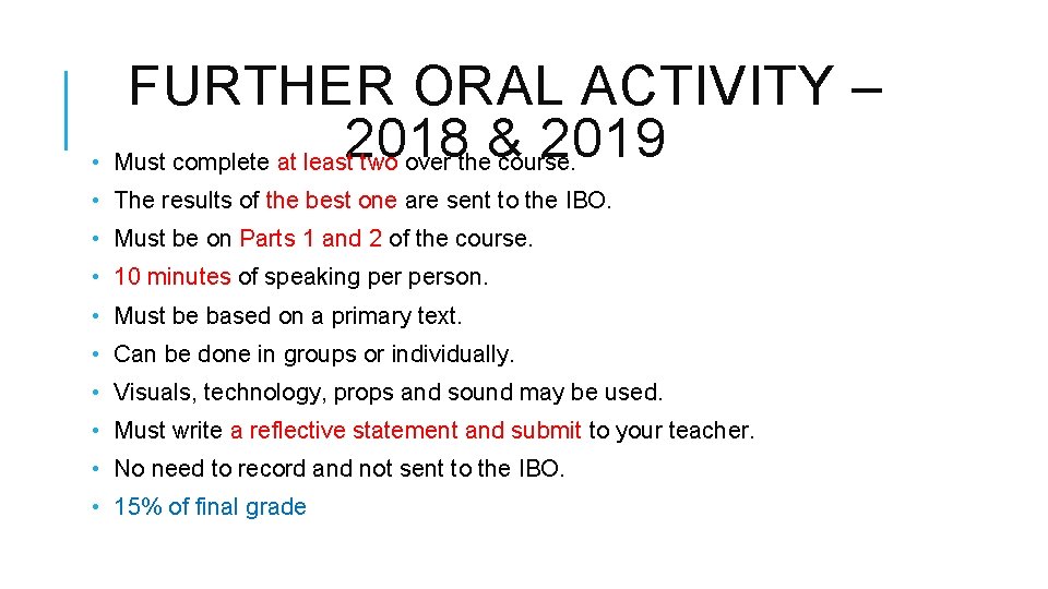 FURTHER ORAL ACTIVITY – 2018 & 2019 • Must complete at least two over