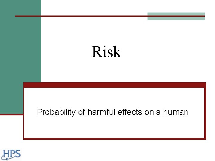 Risk Probability of harmful effects on a human 