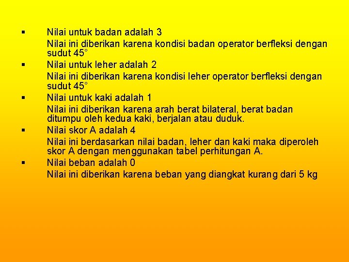 § § § Nilai untuk badan adalah 3 Nilai ini diberikan karena kondisi badan