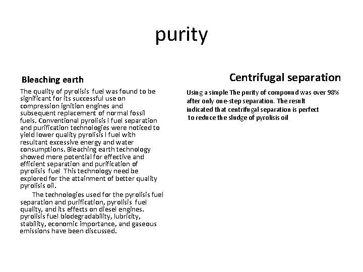purity Bleaching earth The quality of pyrolisis fuel was found to be significant for