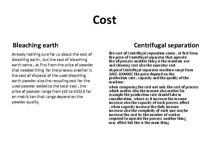  Cost Bleaching earth Already nothing sure for us about the cost of bleaching