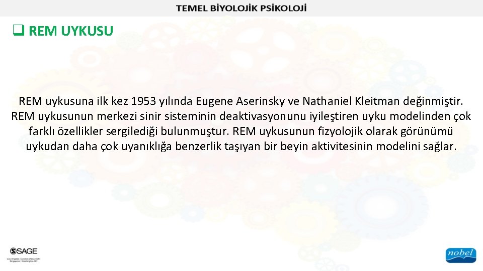 q REM UYKUSU REM uykusuna ilk kez 1953 yılında Eugene Aserinsky ve Nathaniel Kleitman