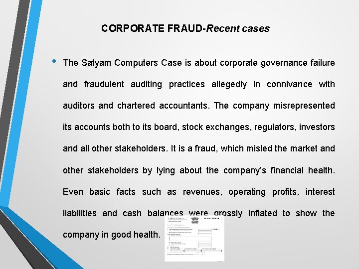 CORPORATE FRAUD-Recent cases • The Satyam Computers Case is about corporate governance failure and