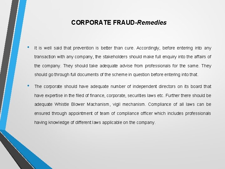 CORPORATE FRAUD-Remedies • It is well said that prevention is better than cure. Accordingly,