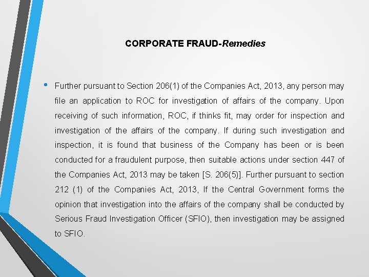 CORPORATE FRAUD-Remedies • Further pursuant to Section 206(1) of the Companies Act, 2013, any