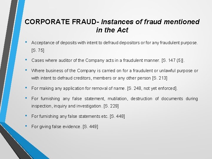 CORPORATE FRAUD- Instances of fraud mentioned in the Act • Acceptance of deposits with