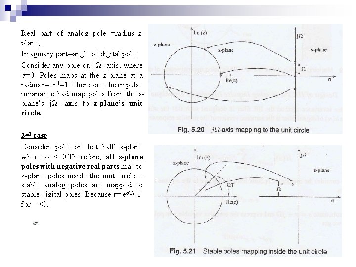 Real part of analog pole =radius zplane, Imaginary part=angle of digital pole, Consider any