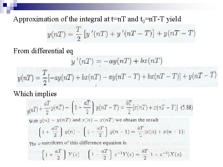 Approximation of the integral at t=n. T and t 0=n. T-T yield From differential