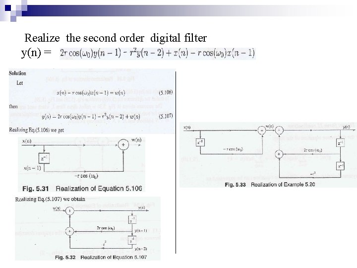 Realize the second order digital filter y(n) = 