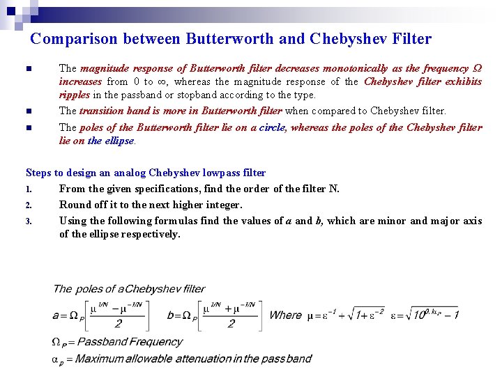 Comparison between Butterworth and Chebyshev Filter n n n The magnitude response of Butterworth