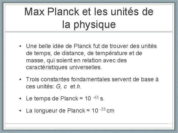 Max Planck et les unités de la physique • Une belle idée de Planck