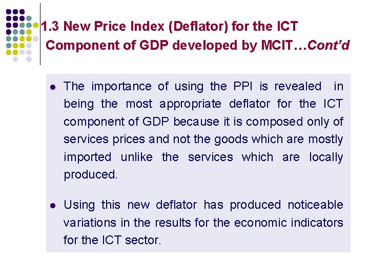 1. 3 New Price Index (Deflator) for the ICT Component of GDP developed by