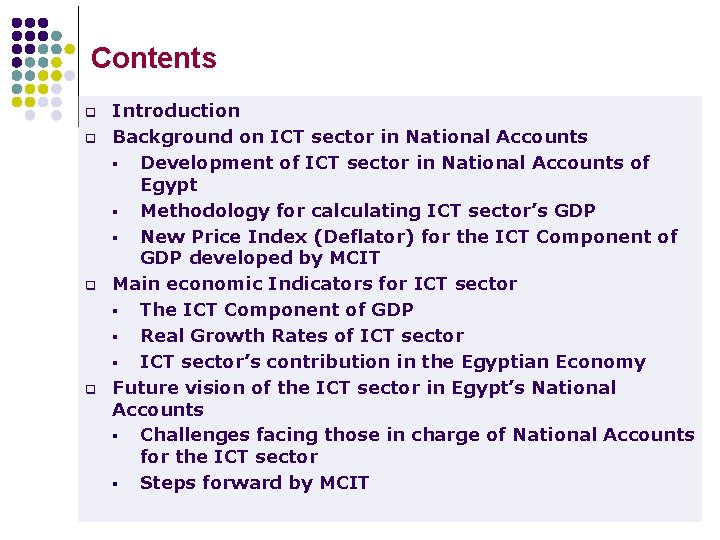 Contents q q Introduction Background on ICT sector in National Accounts § Development of