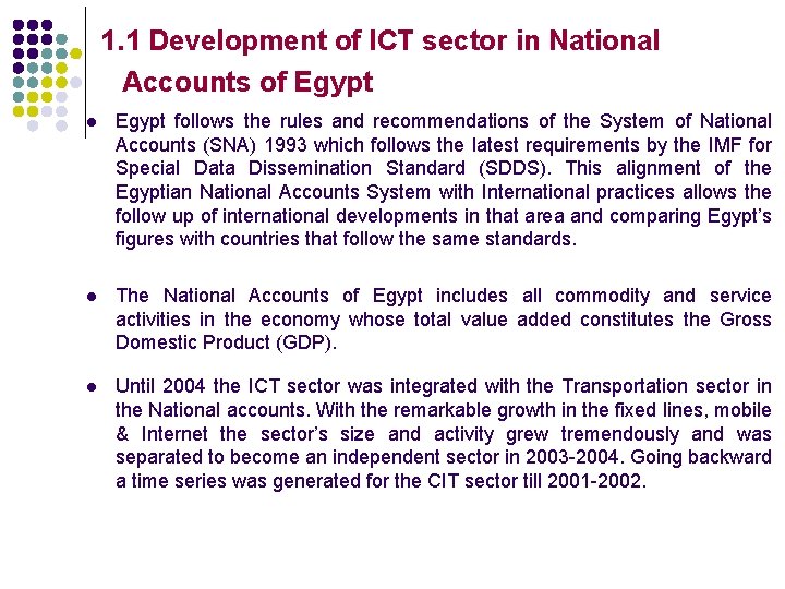 1. 1 Development of ICT sector in National Accounts of Egypt l Egypt follows