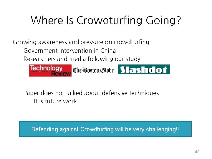 Where Is Crowdturfing Going? Growing awareness and pressure on crowdturfing Government intervention in China