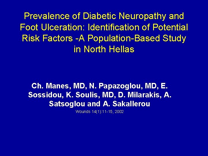 Prevalence of Diabetic Neuropathy and Foot Ulceration: Identification of Potential Risk Factors -A Population-Based