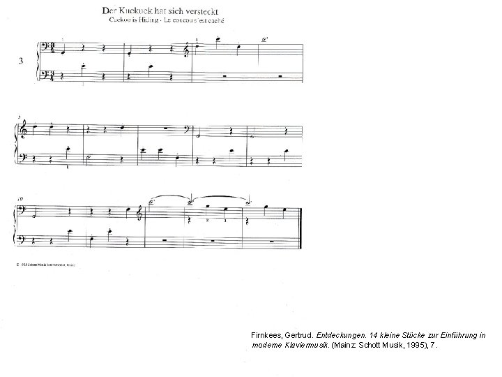 Firnkees, Gertrud. Entdeckungen. 14 kleine Stücke zur Einführung in moderne Klaviermusik. (Mainz: Schott Musik,