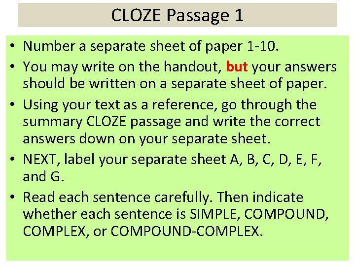 CLOZE Passage 1 • Number a separate sheet of paper 1 -10. • You