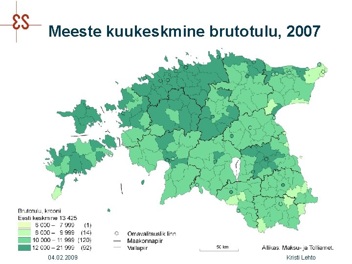 Meeste kuukeskmine brutotulu, 2007 04. 02. 2009 Kristi Lehto 