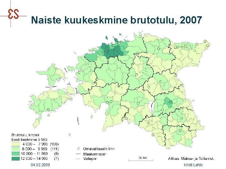 Naiste kuukeskmine brutotulu, 2007 04. 02. 2009 Kristi Lehto 