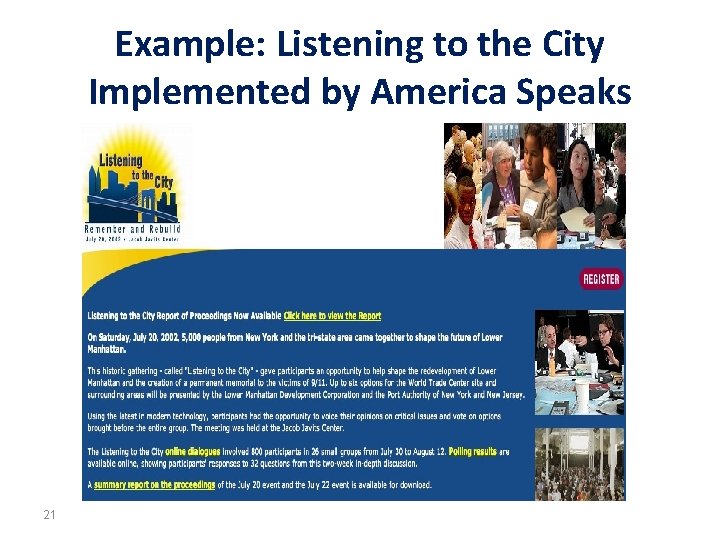 Example: Listening to the City Implemented by America Speaks 21 