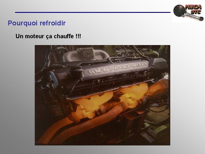 Pourquoi refroidir Un moteur ça chauffe !!! 