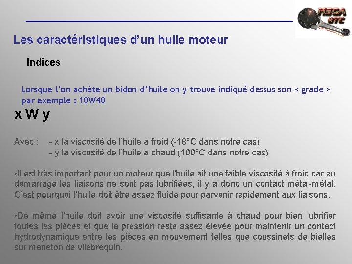 Les caractéristiques d’un huile moteur Indices Lorsque l’on achète un bidon d’huile on y