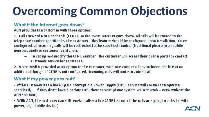 Overcoming Common Objections What if the Internet goes down? ACN provides the customer with Overcoming Common Objections What if the Internet goes down? ACN provides the customer with