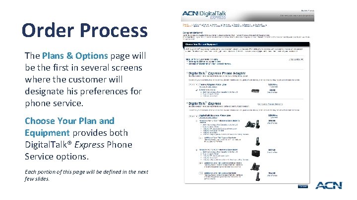 Order Process The Plans & Options page will be the first in several screens