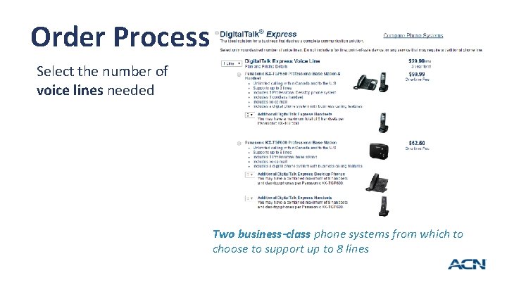 Order Process Select the number of voice lines needed Two business-class phone systems from Order Process Select the number of voice lines needed Two business-class phone systems from