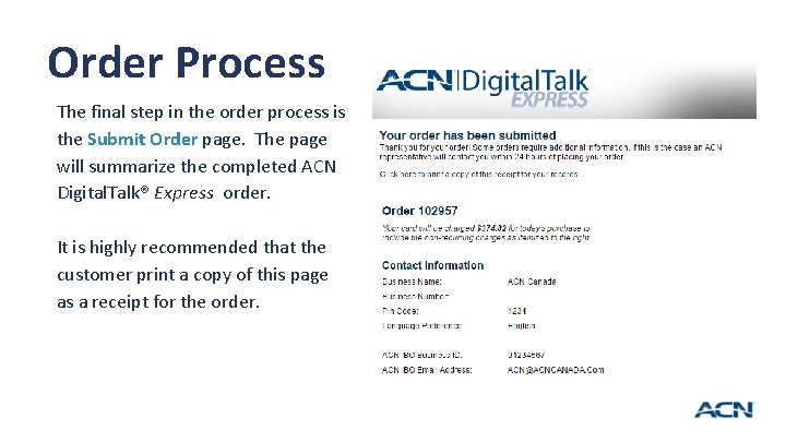 Order Process The final step in the order process is the Submit Order page.