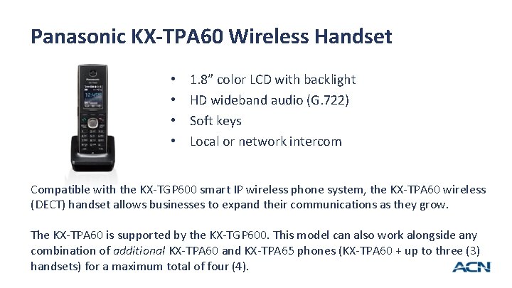 Panasonic KX-TPA 60 Wireless Handset • • 1. 8” color LCD with backlight HD