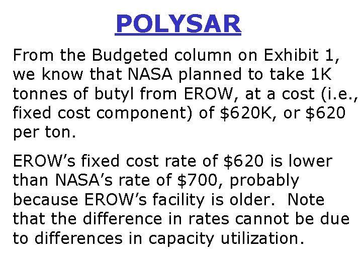 POLYSAR From the Budgeted column on Exhibit 1, we know that NASA planned to