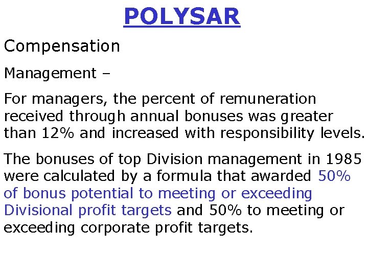 POLYSAR Compensation Management – For managers, the percent of remuneration received through annual bonuses