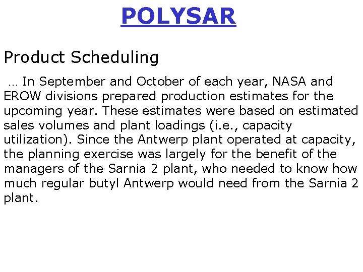 POLYSAR Product Scheduling … In September and October of each year, NASA and EROW