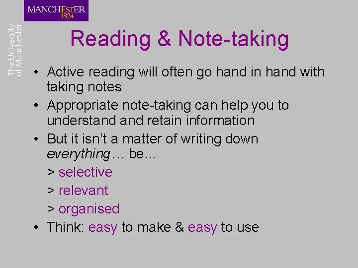 Reading & Note-taking • Active reading will often go hand in hand with taking