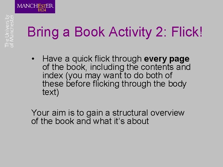 Bring a Book Activity 2: Flick! • Have a quick flick through every page