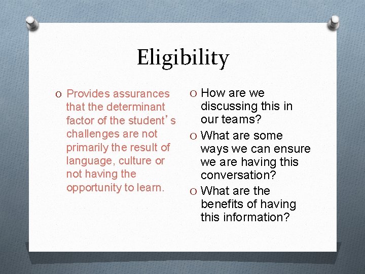 Eligibility O Provides assurances O How are we discussing this in that the determinant